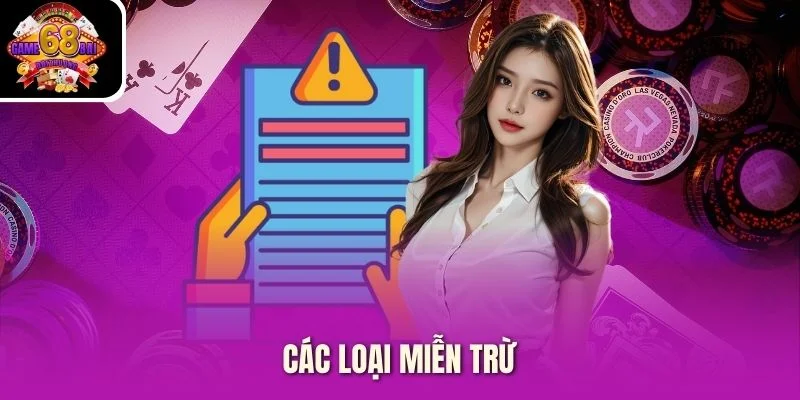 Các Loại Miễn Trừ Các Loại Miễn Trừ