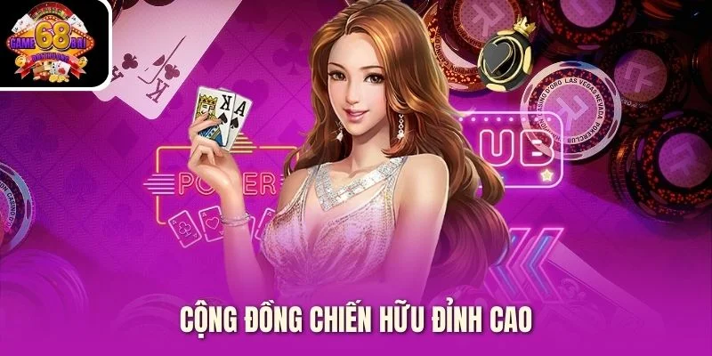 Cộng đồng chiến hữu đỉnh cao