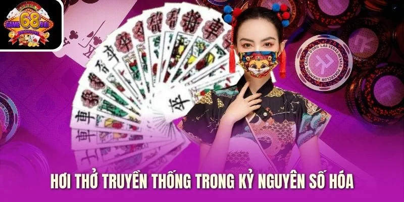 Hơi thở truyền thống trong kỷ nguyên số hóa