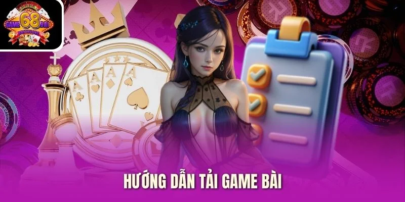 Hướng dẫn tải game bài Hướng dẫn tải game bài