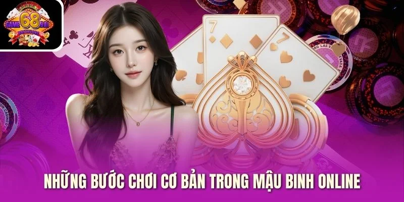 Những bước chơi cơ bản trong mậu binh online