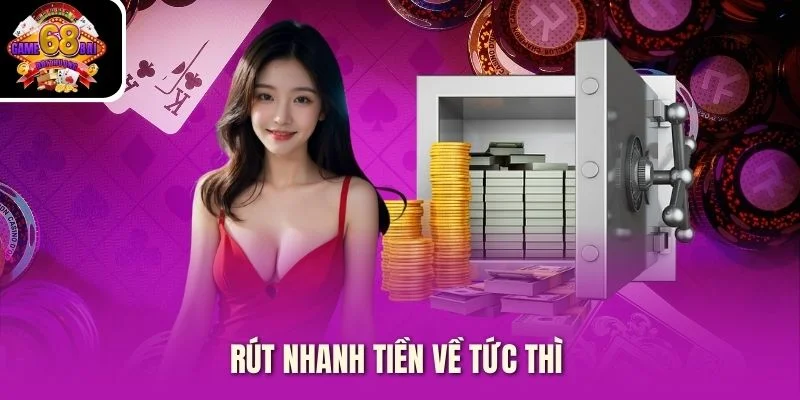 Rút nhanh tiền về tức thì