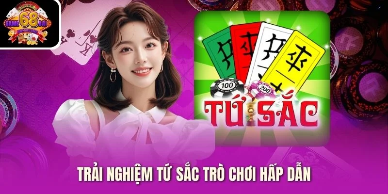 Trải nghiệm Tứ Sắc trò chơi hấp dẫn